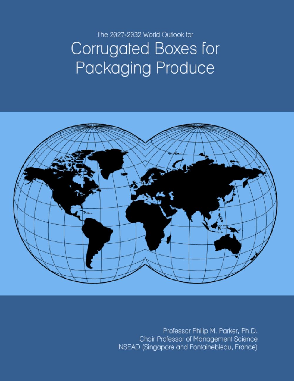 The 2027-2032 World Outlook for Corrugated Boxes for Packaging Produce