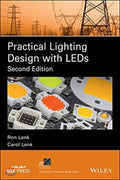 Practical Lighting Design with LEDs (IEEE Press Series on Power and Energy Systems)