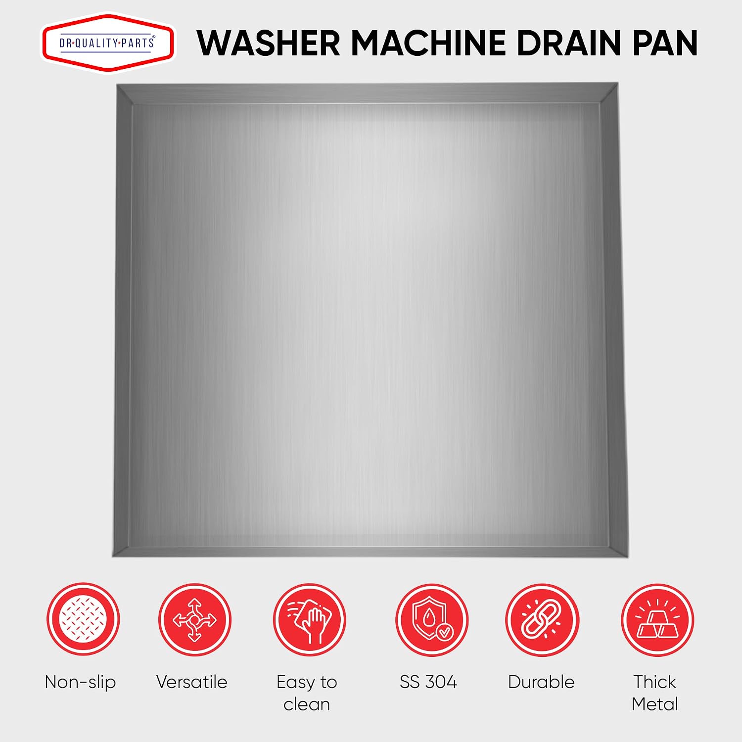 DR. Quality Heavy Duty Washer Machine Drain Pan — Stainless Washer Tray with No Drain Hole, Designed for Spill Control, Floor Shielding, and Washer Hose Overflow Capture, 32inx30inx2.5in, 1-PC